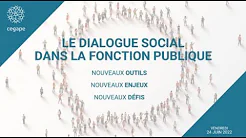 DIALOGUE SOCIAL DANS LA FONCTION PUBLIQUE : NOUVEAUX OUTILS, NOUVEAUX ENJEUX, NOUVEAUX DÉFIS